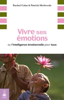Couverture de vivre ses émotions ou l'intelligence émotionelle pour tous